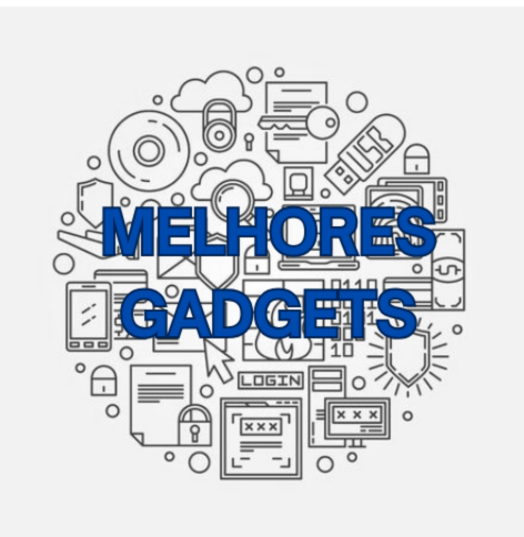 Melhores Gadgets